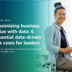 6 Data-Driven Use Cases for Business Leaders